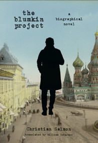 The Blumkin Project (A Biographical Novel) by Christian Salmon, William Rodarmor, 9781590511541