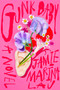 Gunk Baby (A Novel) by Jamie Marina Lau, 9781662601453