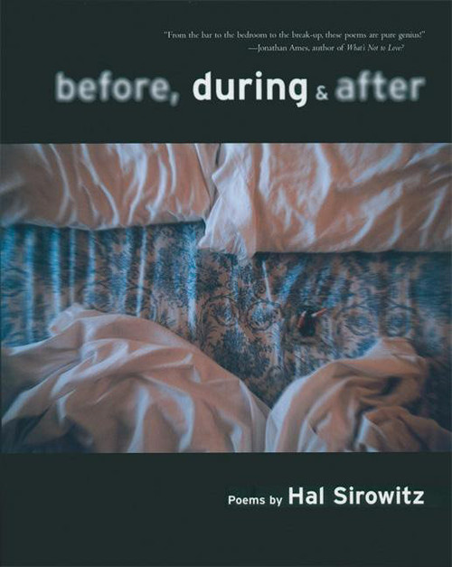 Before, During, and After (Poems) by Hal Sirowitz, 9781887128933