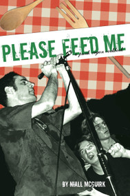 Please Feed Me (A Punk Vegan Cookbook) by Niall McGuirk, 9781932360097