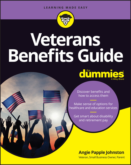 Veterans Benefits Guide For Dummies by Angie Papple Johnston, 9781119907619