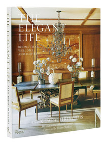 The Elegant Life (Rooms That Welcome and Inspire) by Alex Papachristidis, Mitchell Owens, Harry Slatkin, 9780847872534