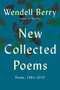 New Collected Poems (Poems, 1964 - 2010) by Wendell Berry, 9781619021525