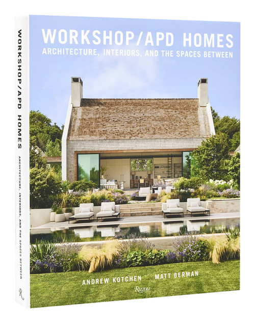 Workshop/APD Homes (Architecture, Interiors, and the Spaces Between) by Andrew Kotchen, Matt Berman, Marc Kristal, 9780847872480