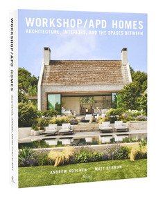 Workshop/APD Homes (Architecture, Interiors, and the Spaces Between) by Andrew Kotchen, Matt Berman, Marc Kristal, 9780847872480