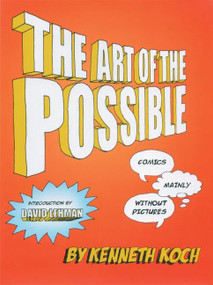 The Art of the Possible! (Comics Mainly Without Pictures) by Kenneth Koch, David Lehman, 9781932360189
