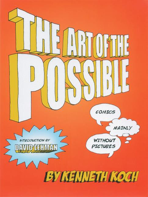 The Art of the Possible! (Comics Mainly Without Pictures) by Kenneth Koch, David Lehman, 9781932360189