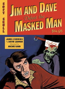 Jim and Dave Defeat the Masked Man by David Lehman, James Cummins, Archie Rand, 9781933368047