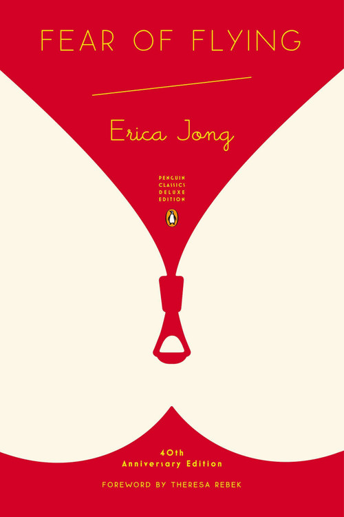 Fear of Flying ((Penguin Classics Deluxe Edition)) by Erica Jong, Noma Bar, Theresa Rebeck, 9780143107354