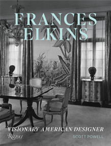 Frances Elkins (Visionary American Designer) by Scott Powell, 9780847865468