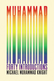 Muhammad: Forty Introductions by Michael Muhammad Knight, 9781593761479