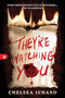 They're Watching You by Chelsea Ichaso, 9781728251066