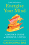 Energize Your Mind (A Monk's Guide to Mindful Living) by Gaur Gopal Das, 9781728265377