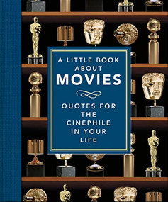 A Little Book About Movies (Quotes for the Cinephile in Your Life) by OH, OH, 9781800693265