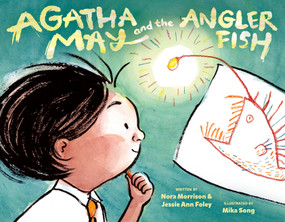 Agatha May and the Anglerfish by Nora Morrison, Jessie Ann Foley, Mika Song, 9780593324752