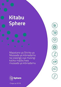Maneno ya utangulizi ya Kitabu Sphere Swahili by Sphere Association , 9781908176943