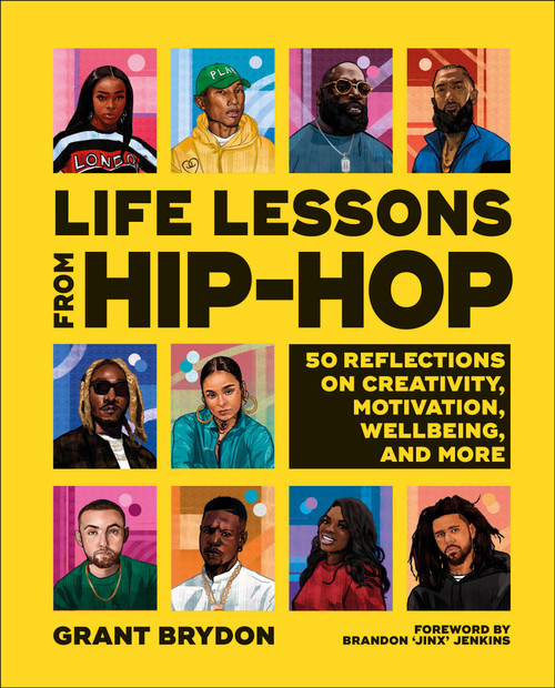 Life Lessons from Hip-Hop (50 Reflections on Creativity, Motivation and Wellbeing) by Grant Brydon, 9780744061192
