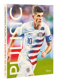 Pulisic: My Journey So Far by Christian Pulisic, Daniel Melamud, Arlo  White, 9780847872077