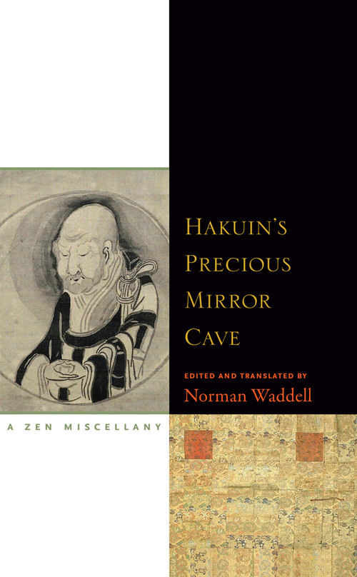 Hakuin's Precious Mirror Cave (A Zen Miscellany) by Norman Waddell, 9781582434971