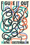 Figure It Out (Essays) by Wayne Koestenbaum, 9781593765958