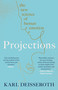Projections (The New Science of Human Emotion) by Karl Deisseroth, 9781984853714