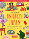Uniquely Japan (A Comic Book Artist Shares Her Personal Faves - Discover What Makes Japan The Coolest Place on Earth!) by Abby Denson, 9784805316207