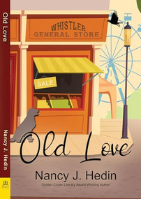Old Love by Nancy J. Hedin, 9781642472318