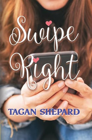 Swipe Right by Tagan Shepard, 9781642472448
