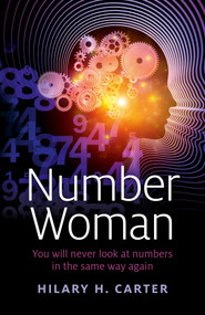 Number Woman (You will Never Look at Numbers in the Same Way Again) by Hilary H. Carter, 9781782797739