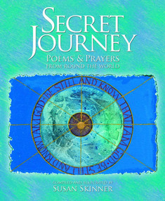 The Secret Journey (Poems and Prayers From Around the World) by Susan Skinner, Susan Skinner, 9781905047086