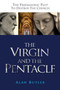 The Virgin and the Pentacle (The Freemasonic Plot to Destroy the Church) by Alan Butler, 9781905047321