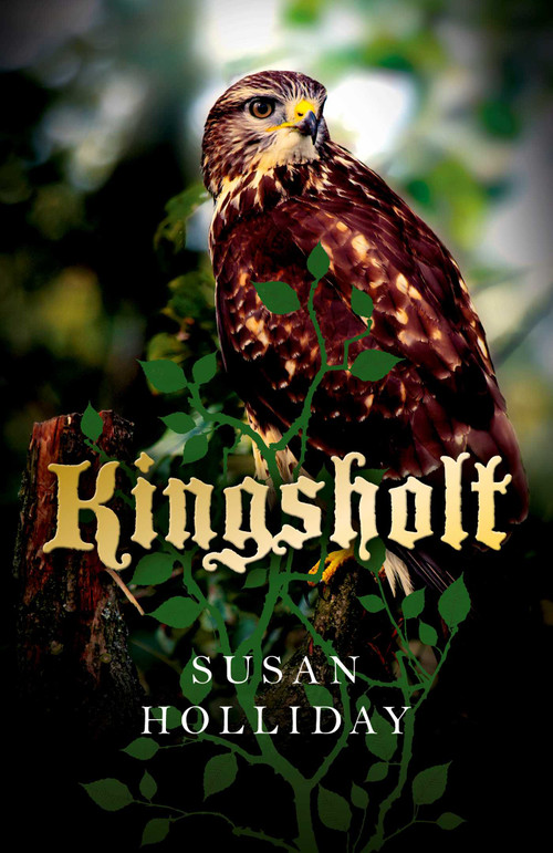 Kingsholt by Susan Holliday, 9781782799764