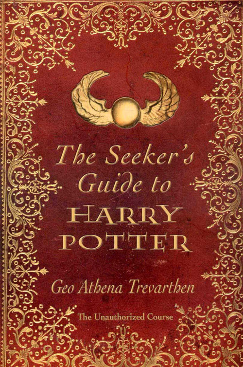 The Seeker's Guide to Harry Potter by Geo Trevarthen, 9781846940934