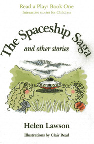 The Spaceship Saga and Other Stories (Read a Play - Book 1) by Helen Lawson, 9781780993577