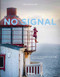 No Signal (Living in the Heart of Nature. Ten Portraits) by Brice Portolano, 9783961714056