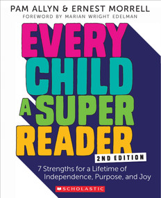 Every Child A Super Reader, 2nd Edition by Pam Allyn, Ernest Morrell, 9781338832341