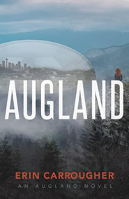 Augland (an Augland Novel) by Erin Carrougher, 9781631959257