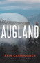 Augland (an Augland Novel) by Erin Carrougher, 9781631959257