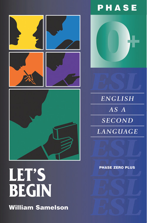 Let's Begin (English as a Second Language/Phase Zero Plus) by William Samelson, 9780935437300