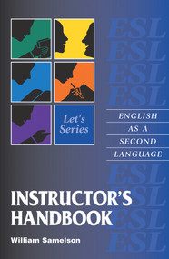 Let's Series Instructor's Handbook (English as a Second Language/Let's Series) by William Samelson, 9780935437355