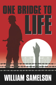 One Bridge to Life by William Samelson, 9780935437386