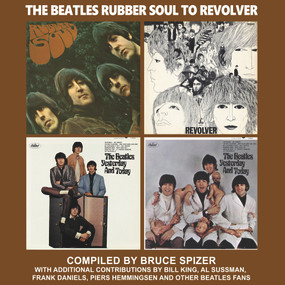 The Beatles Rubber Soul to Revolver by Bruce Spizer, 9780983295792