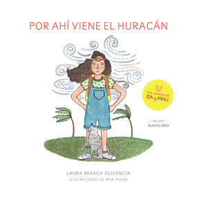 Por ahi viene el huracan (Spanish Edition) by Laura Rexach, Mya Pagan, 9781732073111