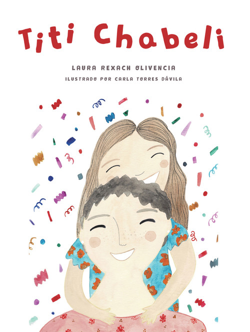 Titi Chabeli (Spanish Edition) by Laura Rexach, Carla Torres Davila, 9781732073128