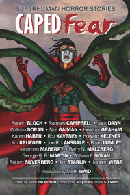 Caped Fear (Superhuman Horror Stories) by Christopher Sequiera, Christopher Sequiera, Steve Proposch, Steve Proposch, Bryce Stevens, Bryce Stevens, 9781922556479