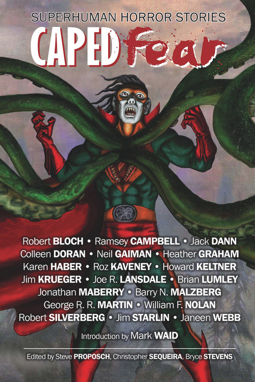 Caped Fear (Superhuman Horror Stories) by Christopher Sequiera, Christopher Sequiera, Steve Proposch, Steve Proposch, Bryce Stevens, Bryce Stevens, 9781922556479