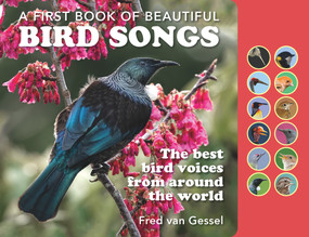 A Book of Beautiful Bird Songs (The Best Bird Voices from Around the World) by Fred Van Gessel, 9781925546774