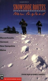 Snowshoe Routes (New England) by Diane Bair, Pamela Wright, 9780898868494