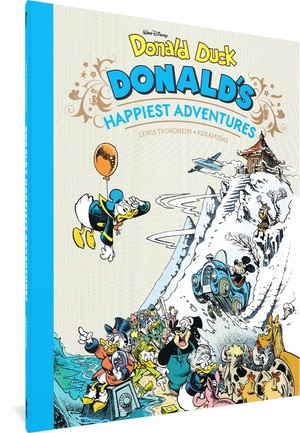 Walt Disney's Donald Duck: Donald's Happiest Adventures by Lewis Trondheim, Nicolas Kéramidas, David Gerstein, 9781683966661
