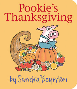 Pookie's Thanksgiving by Sandra Boynton, Sandra Boynton, 9781665922630